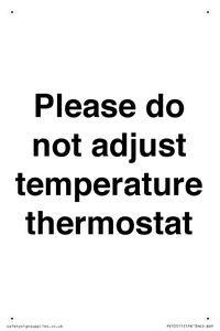 Please do not adjust temperature thermostat